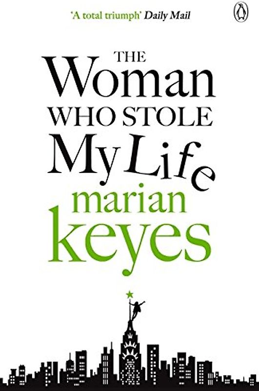 The Woman Who Stole My Life - Keyes, Marian