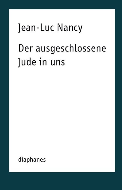 Der ausgeschlossene Jude in uns
