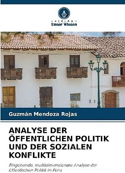 ANALYSE DER ÖFFENTLICHEN POLITIK UND DER SOZIALEN KONFLIKTE