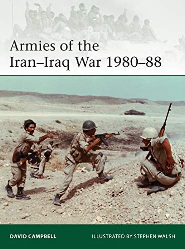 Armies of the Iran-Iraq War 1980-88