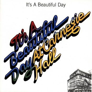 It'S a Beautiful Day - At Carnegie Hall