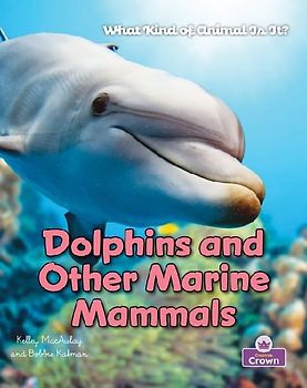 Dolphins and Other Marine Mammals