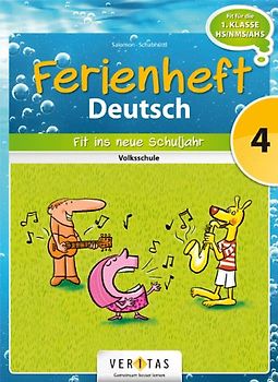 Deutsch Ferienhefte / 4. Klasse - Volksschule - Fit ins neue Schuljahr