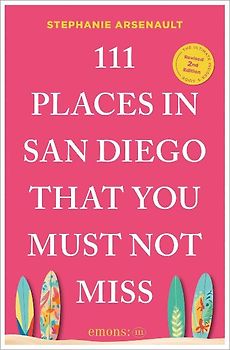 111 Places in San Diego That You Must Not Miss