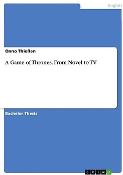 A Game of Thrones. From Novel to TV