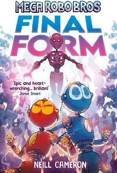 Mega Robo Bros 8: Final Form (a Phoenix Comic Book)