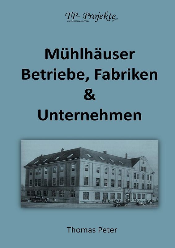 Mühlhäuser Betriebe, Fabriken &amp; Unternehmen
