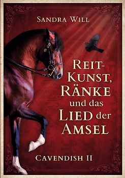 Reitkunst, Ränke und das Lied der Amsel