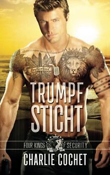 Trumpf Sticht (Four Kings Security, Band 4)