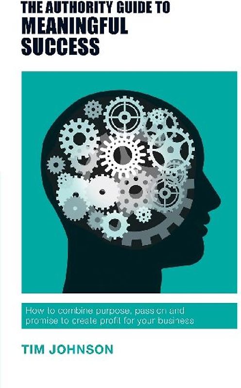 The Authority Guide to Meaningful Success