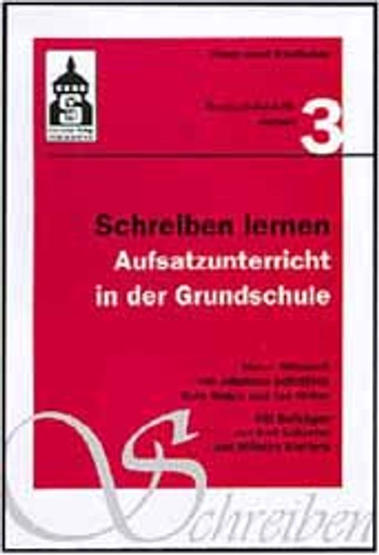 Schreiben lernen. Aufsatzunterricht in der Grundschule