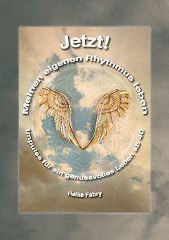 Jetzt! Meinen eigenen Rhythmus leben