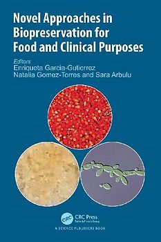 Novel Approaches in Biopreservation for Food and Clinical Purposes