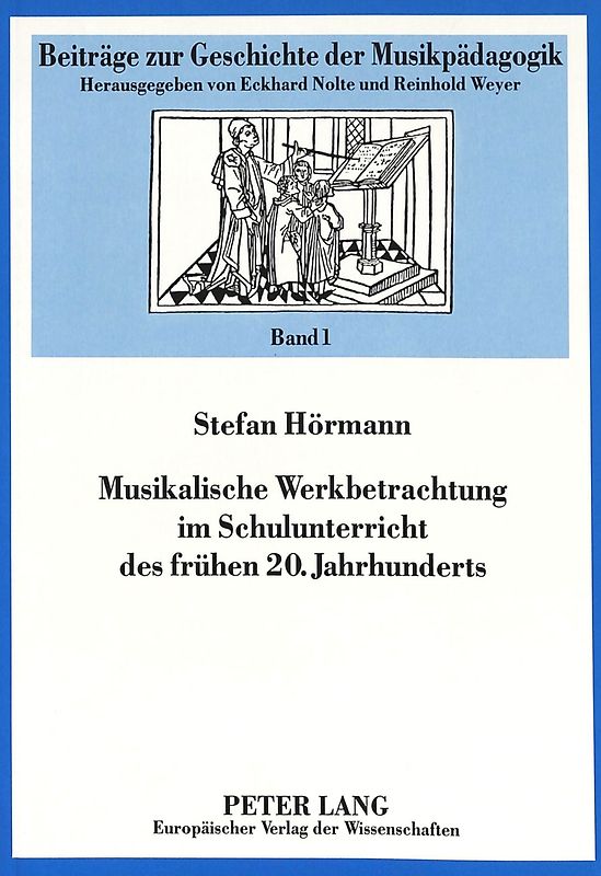 Musikalische Werkbetrachtung im Schulunterricht des frühen 20. Jahrhunderts