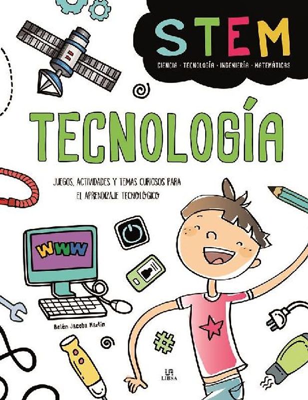 Tecnología : juegos, actividades y temas curiosos para el aprendizaje tecnológico