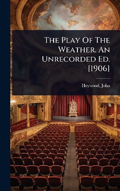 The Play Of The Weather. An Unrecorded Ed. [1906]