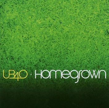 Ub 40 - Homegrown
