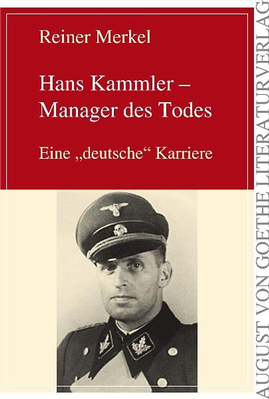 Hans Kammler - Manager des Todes