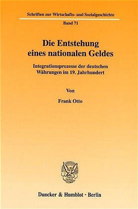Die Entstehung eines nationalen Geldes.
