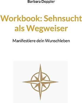 Workbook: Sehnsucht als Wegweiser
