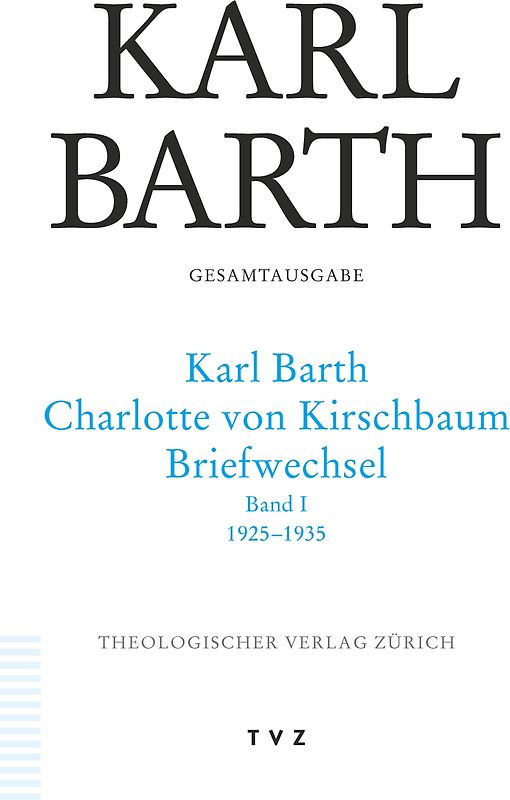 Karl Barth – Charlotte von Kirschbaum