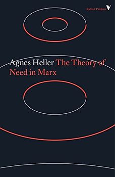 The Theory of Need in Marx (Radical Thinkers)