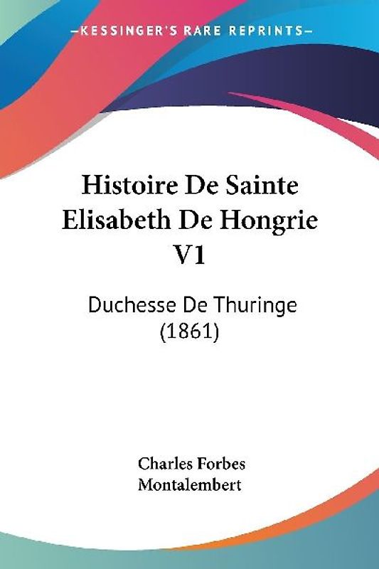Histoire De Sainte Elisabeth De Hongrie V1