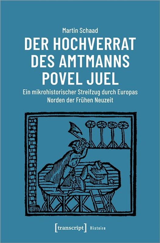Der Hochverrat des Amtmanns Povel Juel