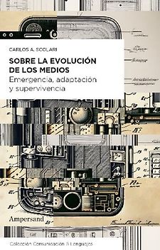 Sobre la evolución de los medios: Emergencia, adaptación y supervivencia