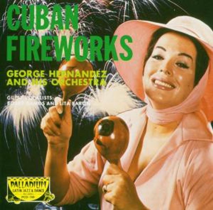 George & His Orchestra Hernandez - Cuban Fireworks