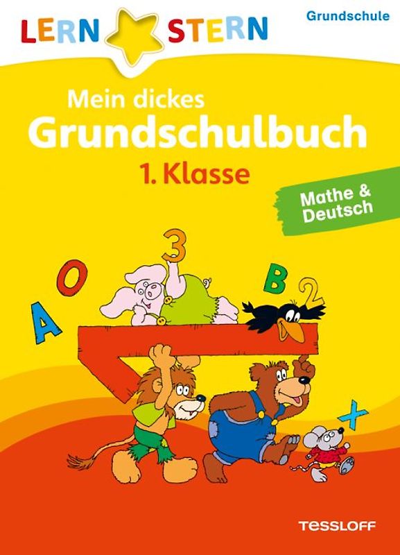 Lernstern: Mein dickes Grundschulbuch 1. Klasse. Mathe & Deutsch