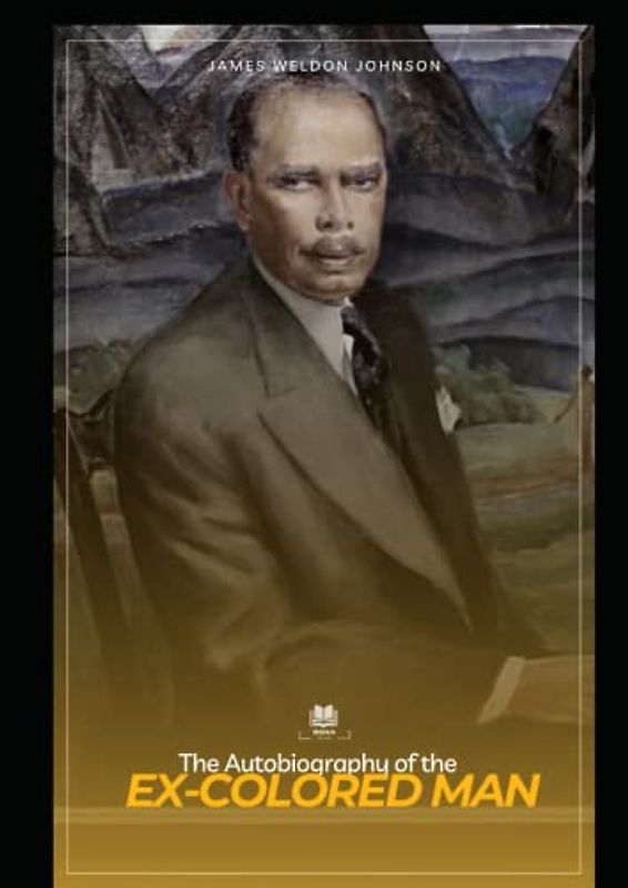 The Autobiography of an Ex-colored Man: Ross Classics