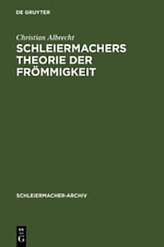 Schleiermachers Theorie der Frömmigkeit