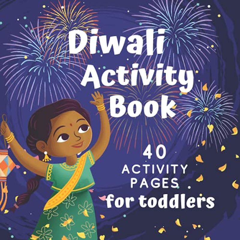Diwali Activity Book: for Toddler | Premium Color Interior | Let's Celebrate Diwali | 5 days Festival of Lights