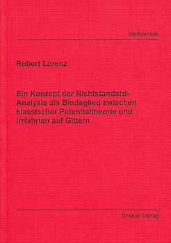 Ein Konzept der Nichtstandard-Analysis als Bindeglied zwischen klassischer Potentialtheorie und Irrfahrten auf Gittern