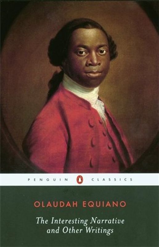 The Interesting Narrative and Other Writings: Revised Edition (Penguin Classics) - Olaudah Equiano