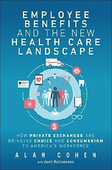 Employee Benefits and the New Health Care Landscape