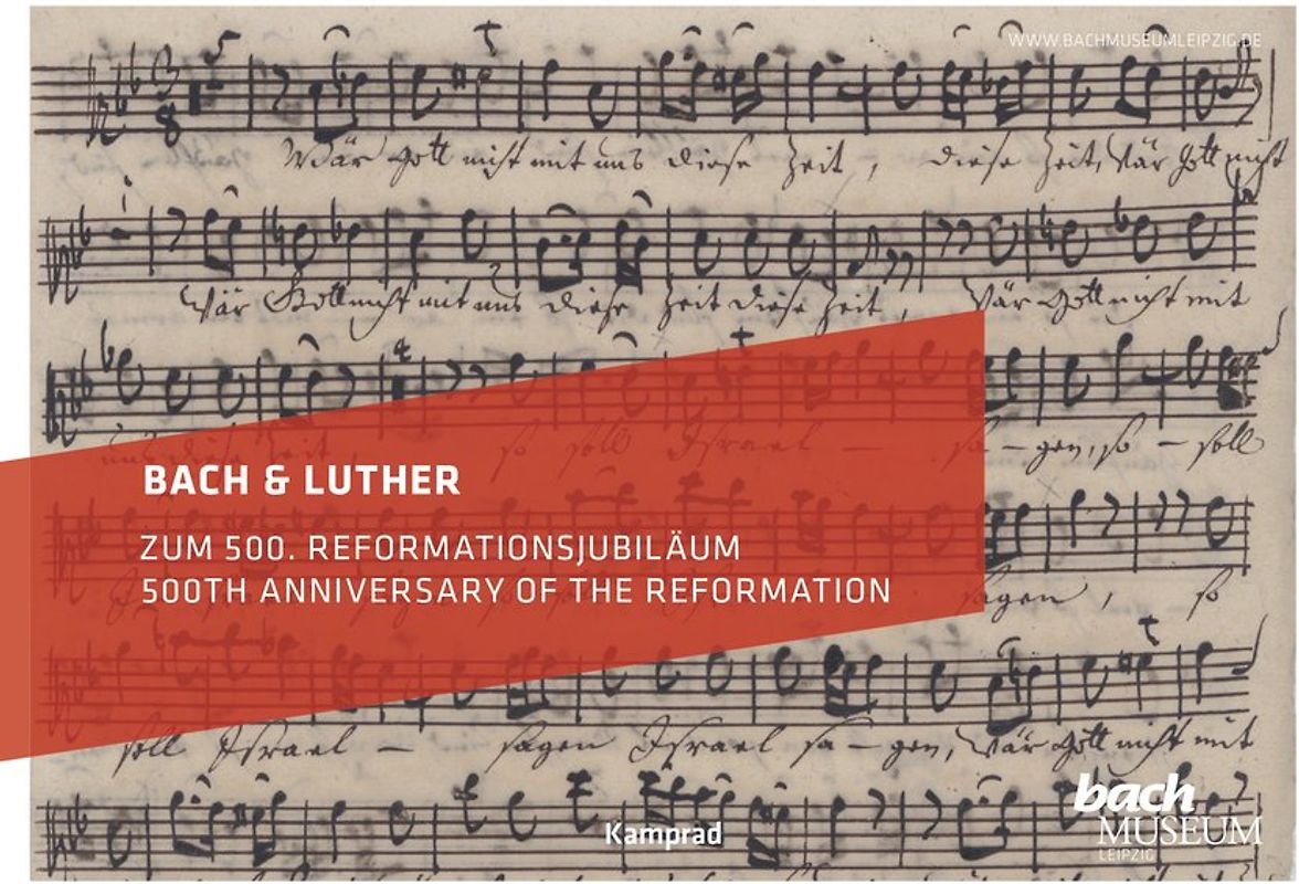 Bach & Luther – Zum 500. Reformationsjubiläum