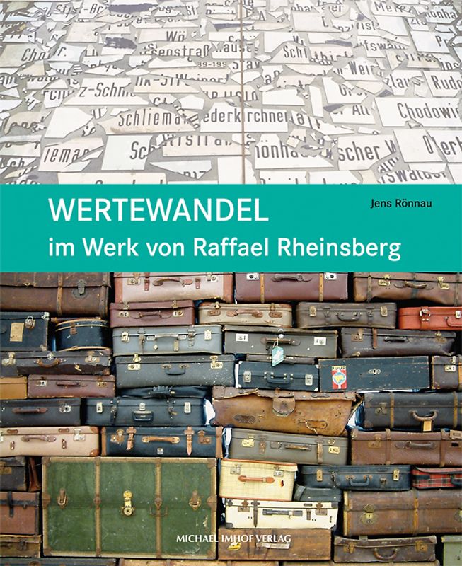 Wertewandel im Werk von Raffael Rheinsberg