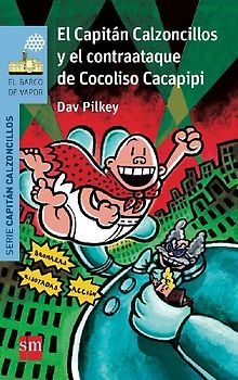 El Capitán Calzoncillos y el contraataque de Cocoliso Cacapipi