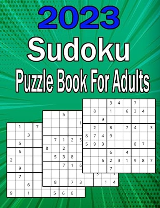 2023 Sudoku Puzzle Book For Adults: Hard Sudoku Puzzles and Solutions