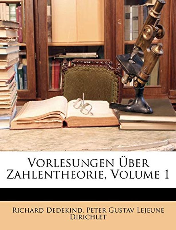 Vorlesungen Über Zahlentheorie, Volume 1