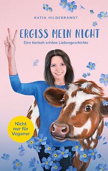 Vergiss mein nicht - eine tierisch schöne Liebesgeschichte