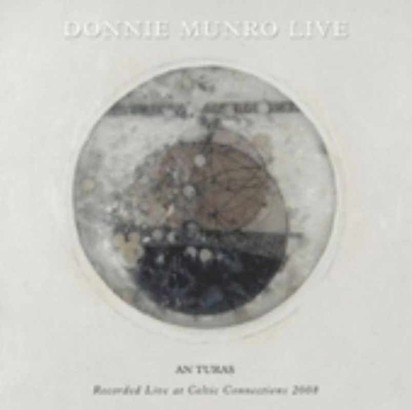 Donnie Munro - An Turas-Live at Celtic Connections 2008