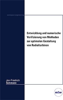Entwicklung und numerische Verifizierung von Methoden zur optimalen Gestaltung von Radialturbinen