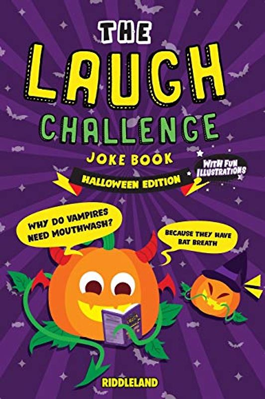 The Laugh Challenge Joke Book - Halloween: Trick or Treat Edition: A Fun and Interactive Joke Book for Boys and Girls: Ages 6, 7, 8, 9, 10, 11, and 12 Years Old