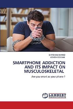 SMARTPHONE ADDICTION AND ITS IMPACT ON MUSCULOSKELETAL