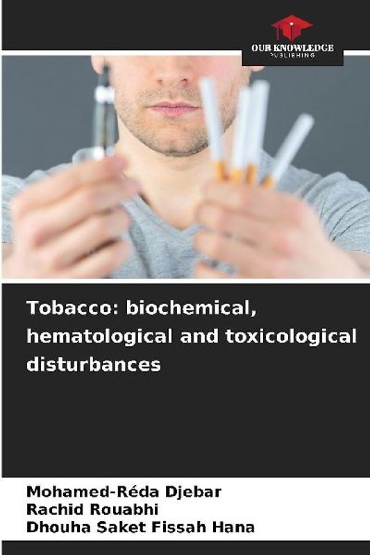 Tobacco: biochemical, hematological and toxicological disturbances