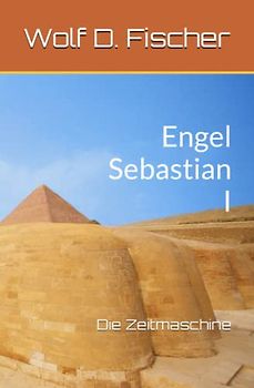 Engel Sebastian I: Die Zeitmaschine