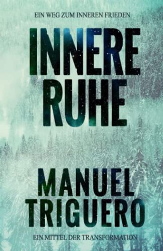 Innere Ruhe: Ein Weg zum inneren Frieden